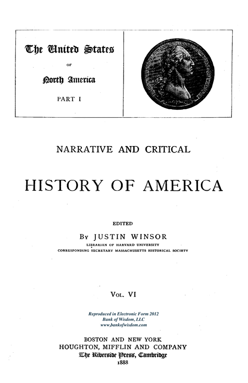 Narrative and Critical History of America, Vol. 6 of 8 Vols.